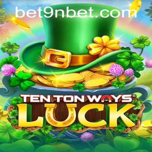 Exploring the Excitement of TenTonWaysLuck and Navigating 9nbet PH Login